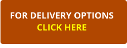 FOR DELIVERY OPTIONSCLICK HERE