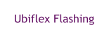 Ubiflex Flashing